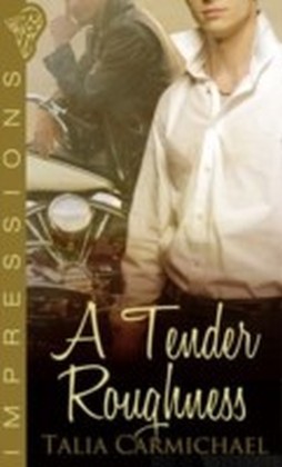 Tender Roughness