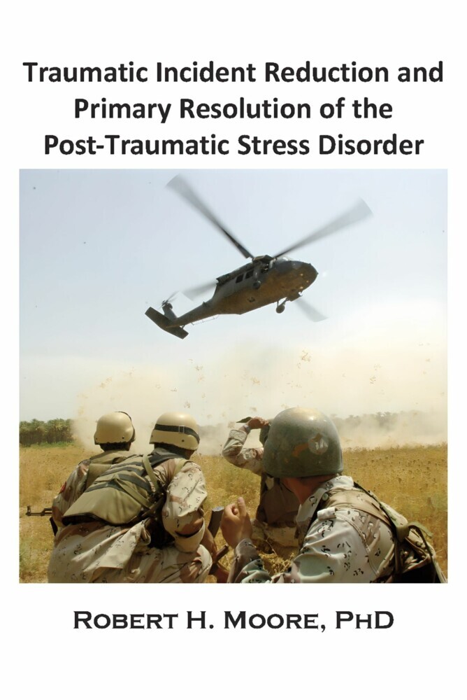 Traumatic Incident Reduction (TIR) and Primary Resolution of the Post-Traumatic Stress Disorder (PTSD) main product photo