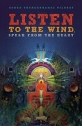 Listen To The Wind, Speak From The Heart