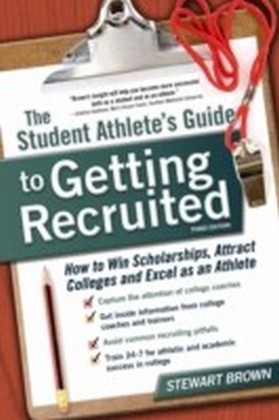 Student Athlete's Guide to Getting Recruited