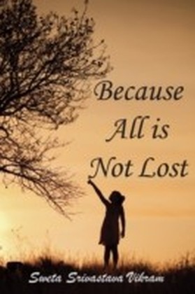Because all is not lost