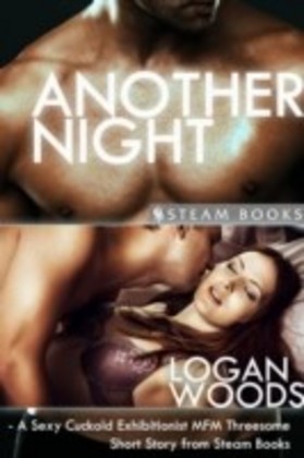 Another Night - A Sexy Cuckold Exhibitionist MFM Threesome Short Story from Steam Books