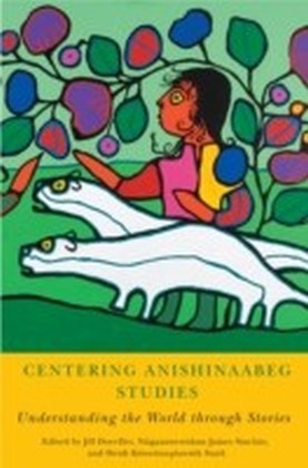 Centering Anishinaabeg Studies
