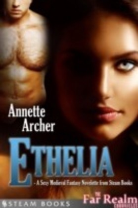 Ethelia - A Sexy Medieval Fantasy Novelette from Steam Books