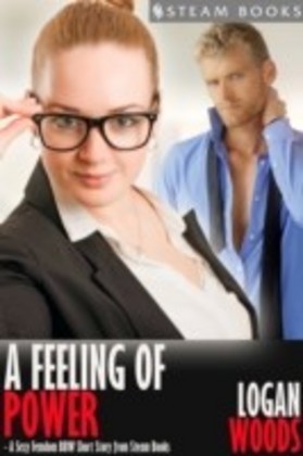 Feeling of Power - A Sexy Femdom BBW Short Story from Steam Books