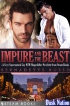 Impure and the Beast - A Sexy Supernatural Gay M/M Shapeshifter Novelette from Steam Books