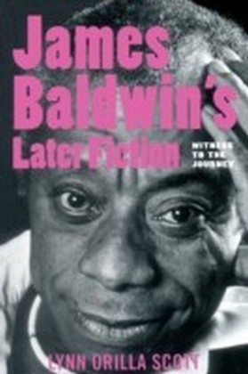 James Baldwin's Later Fiction
