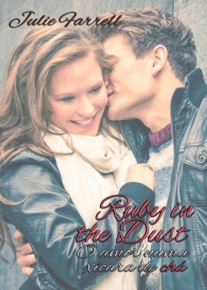 Ruby In The Dust - O Amor Numa Xicara De Cha