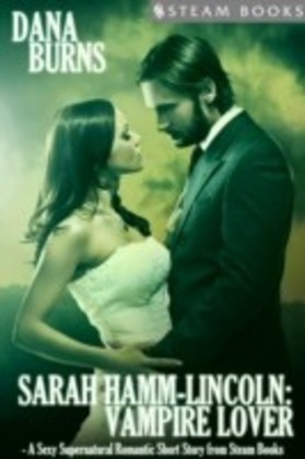 Sarah Hamm-Lincoln: Vampire Lover - A Sexy Supernatural Romantic Short Story from Steam Books main product photo