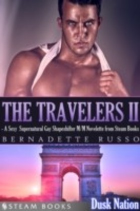 Travelers II - A Sexy Supernatural Gay Shapeshifter M/M Novelette from Steam Books