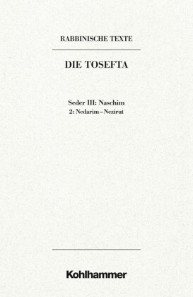 Rabbinische Texte, Erste Reihe: Die Tosefta. Band III: Seder Naschim
