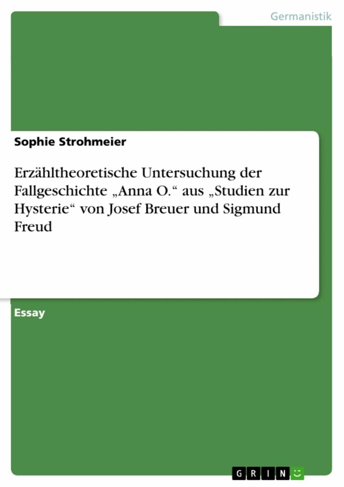 Erzähltheoretische Untersuchung der Fallgeschichte 'Anna O.' aus 'Studien zur Hysterie' von Josef Breuer und Sigmund Freud main product photo