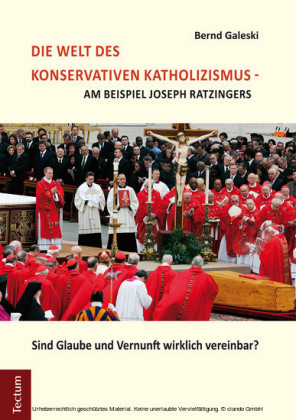 Die Welt des konservativen Katholizismus - am Beispiel Joseph Ratzingers