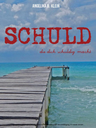 Schuld, die dich schuldig macht