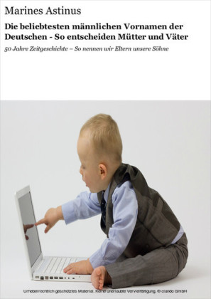 Die beliebtesten männlichen Vornamen der Deutschen - So entscheiden Mütter und Väter