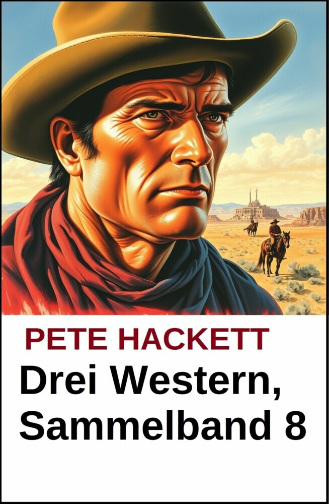 Pete Hackett - Drei Western, Sammelband 8 main product photo