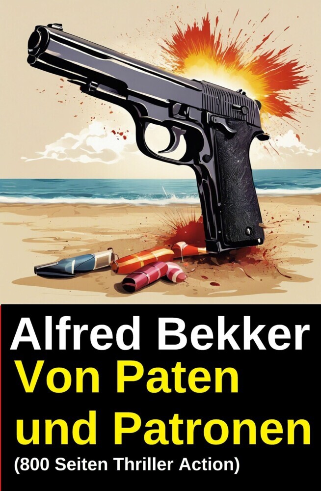 Von Paten und Patronen (800 Seiten Thriller Action) main product photo