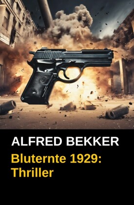Bluternte 1929: Thriller