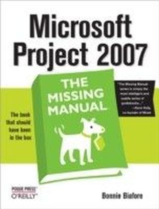 Microsoft Project 2007: The Missing Manual main product photo