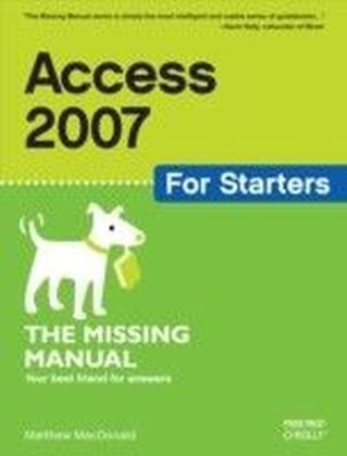 Access 2007 for Starters: The Missing Manual main product photo