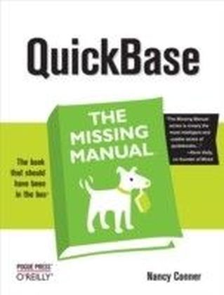 QuickBase: The Missing Manual