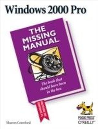 Windows 2000 Pro: The Missing Manual