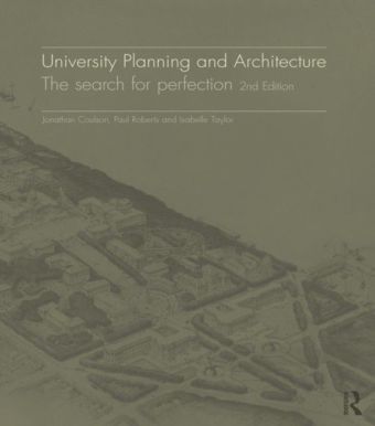 University Planning and Architecture: The Search for Perfection 2ed
