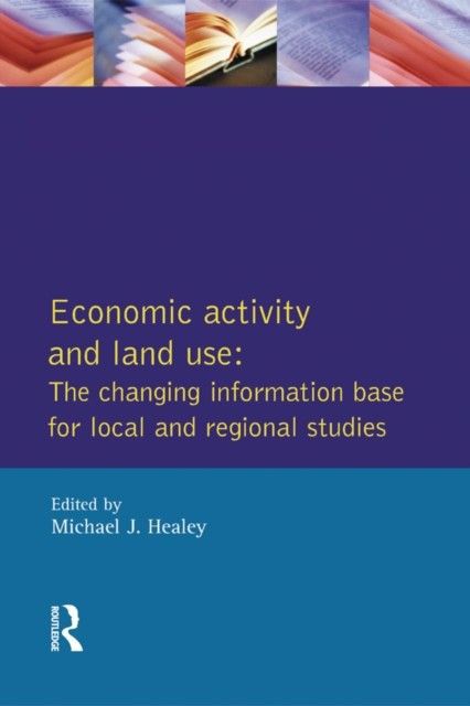 Economic Activity and Land Use The Changing Information Base for Localand Regional Studies main product photo