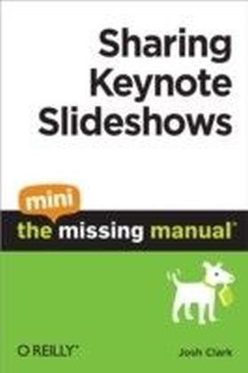 Sharing Keynote Slideshows: The Mini Missing Manual main product photo