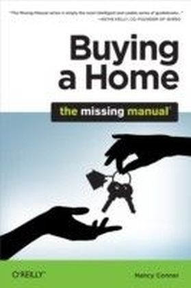 Buying a Home: The Missing Manual