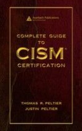 Complete Guide to CISM Certification