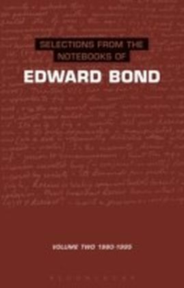 Notebooks Of Edward Bond: Volume