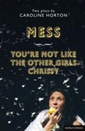 Mess and You're Not Like The Other Girls Chrissy
