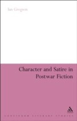 Character and Satire in Post War Fiction