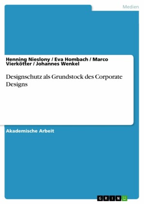 Designschutz als Grundstock des Corporate Designs