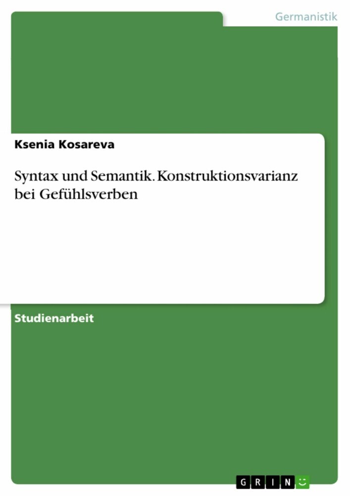 Syntax und Semantik. Konstruktionsvarianz bei Gefühlsverben main product photo