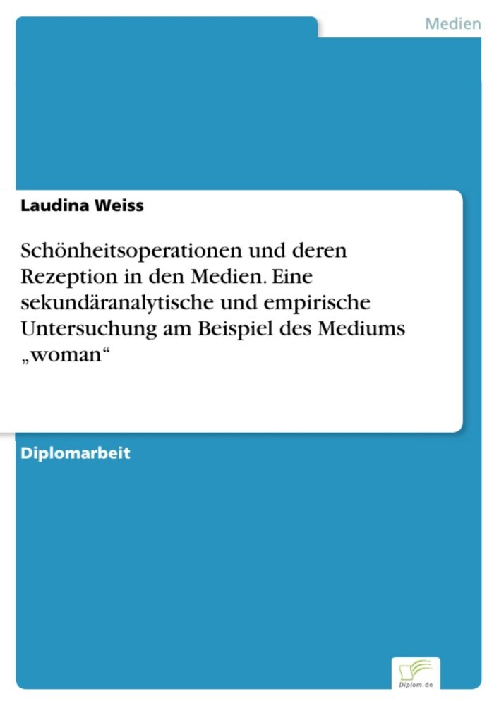 Schönheitsoperationen und deren Rezeption in den Medien. Eine sekundäranalytische und empirische Untersuchung am Beispiel des Mediums 'woman' main product photo
