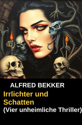 Irrlichter und Schatten (Vier unheimliche Thriller)