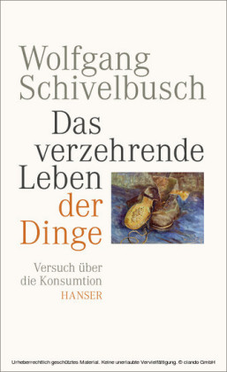 Das verzehrende Leben der Dinge