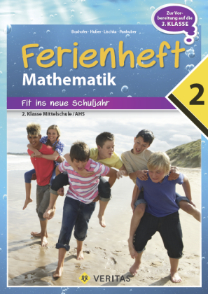 Mathematik Ferienhefte - AHS / NMS - Nach der 2. Klasse