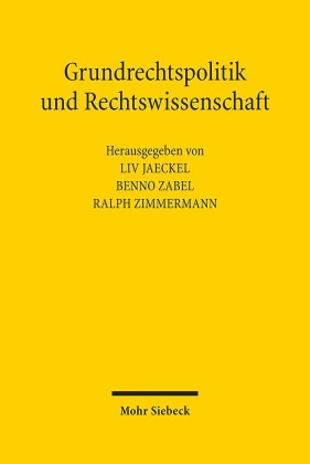 Grundrechtspolitik und Rechtswissenschaft