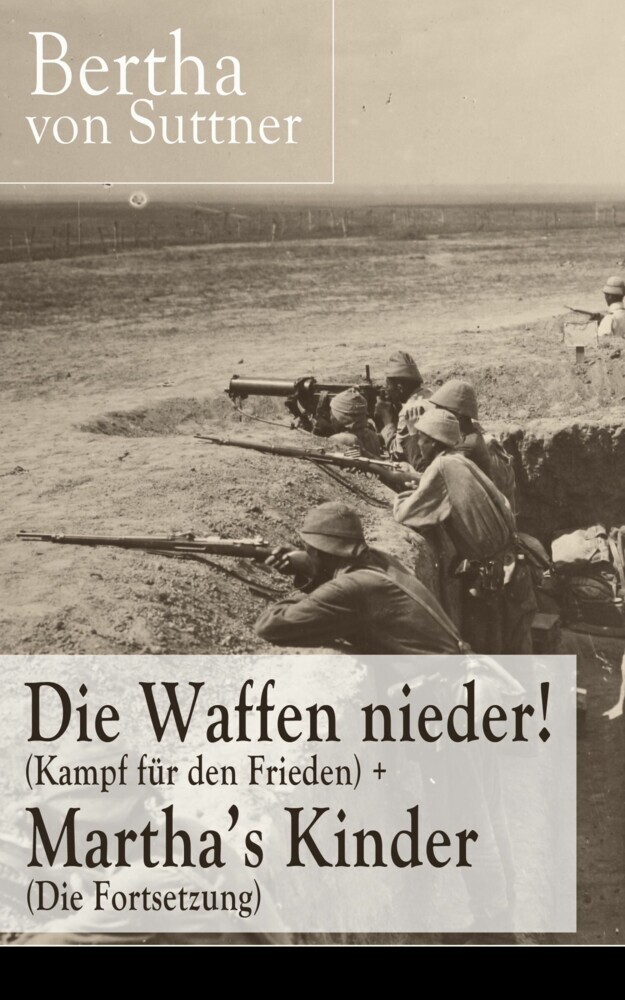 Die Waffen nieder! (Kampf für den Frieden) + Martha's Kinder (Die Fortsetzung) main product photo