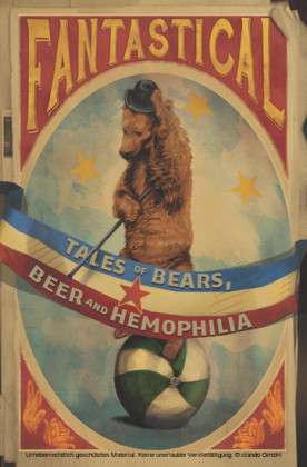 Fantastical: Tales of Bears, Beer and Hemophilia
