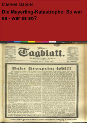Die Mayerling-Katastrophe: So war es - war es so?