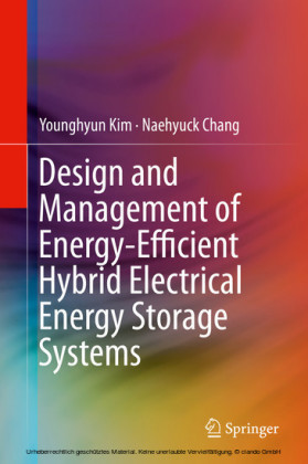 Design and Management of Energy-Efficient Hybrid Electrical Energy Storage Systems