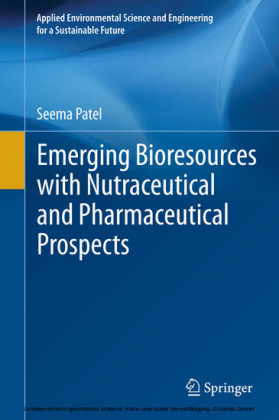 Emerging Bioresources with Nutraceutical and Pharmaceutical Prospects