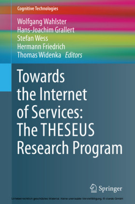 Towards the Internet of Services: The THESEUS Research Program
