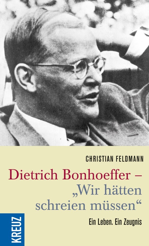 Dietrich Bonhoeffer - 'Wir hätten schreien müssen' main product photo