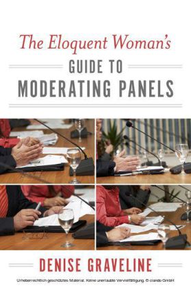 The Eloquent Woman's Guide to Moderating Panels