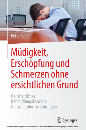 Müdigkeit, Erschöpfung und Schmerzen ohne ersichtlichen Grund